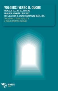 Volgersi verso il cuore: un testo e una pratica per studenti di Sufismo